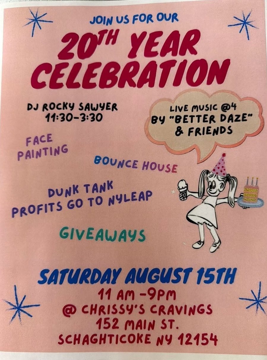 Hand-lettered pink flyer reading: Join us for our 20th Year Celebration. DJ Rocky Sawyer 11:30-3:30. Live music at 4 by Better Daze and friends. Face painting. Bounce house. Dunk tank, profits go to NYLEAP. Giveaways. Saturday August 15th, 11am-9pm at Chrissy's Cravings, 152 Main St, Schaghticoke NY 12154. A cartoon girl in a party hat holds an ice cream cone and a birthday cake.